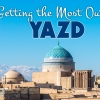 Yazd: How to Get the Most Out of Your Visit to an Iranian Tatooine (with useful tips!)